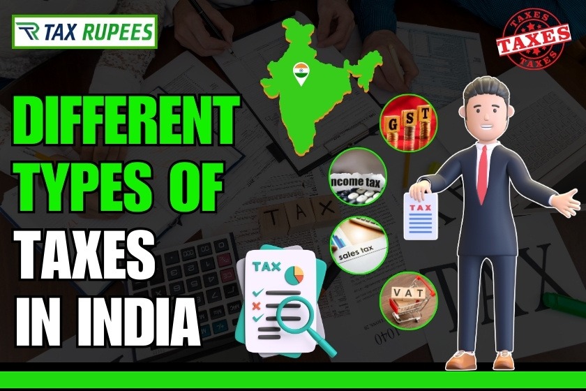 Different Types of Taxes in India