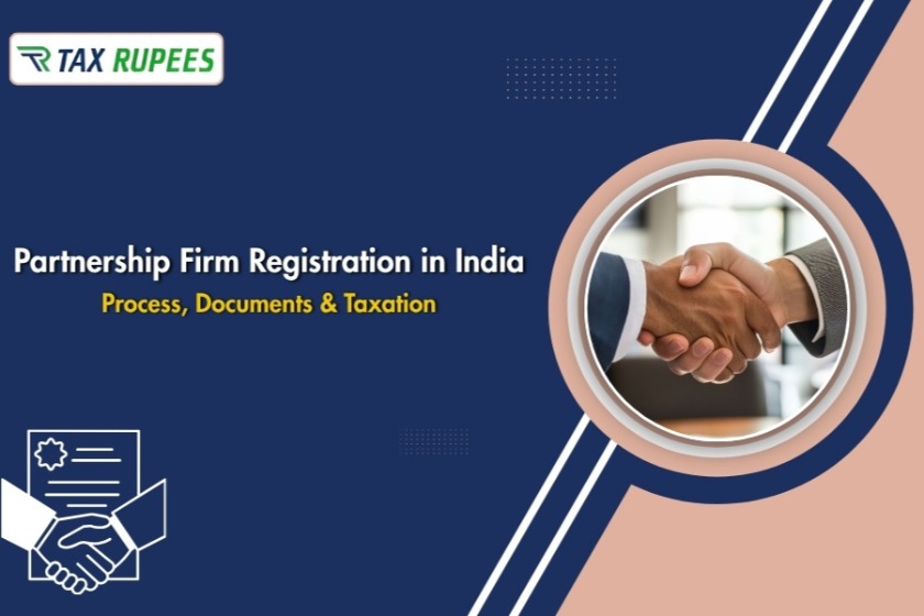 Partnership Firm Registration in India (2026) – Process, Documents & Taxation