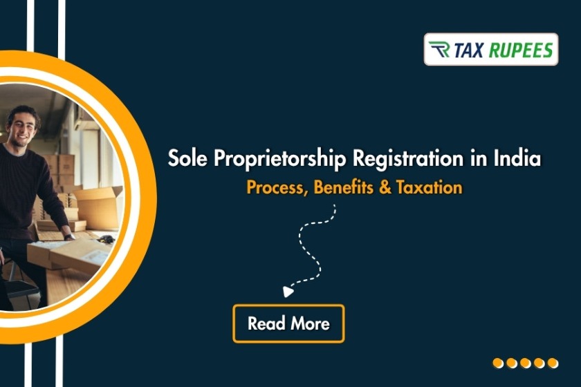 Sole Proprietorship Registration in India (2026) – Process, Benefits & Taxation